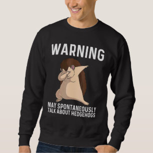 Cooler Igel für Damen und Herren Spiny Quills Gard Sweatshirt