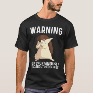 Cooler Igel Für Männer Frauen Stachelige Stacheln T-Shirt