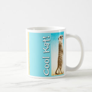 "Cooler Kat!" Meerkat Tasse