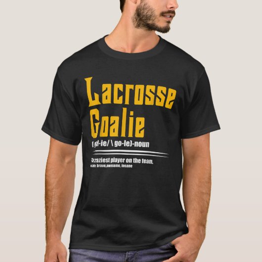 Cooler Lacrosse Goalie Noun Definition LAX Player T-Shirt (Vorderseite)