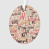 Cooler Liebe-Text-Entwurf Ornament (Vorderseite)