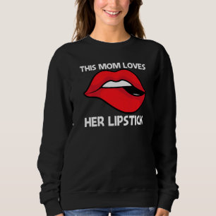 Cooler Lipstick für die Mama Muttermilch Kosmetikp Sweatshirt