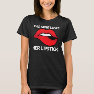 Cooler Lipstick für die Mama Muttermilch Kosmetikp T-Shirt