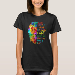 Cooler Löwe Ich Bin Tapfer Ich Bin Geschunden Das T-Shirt