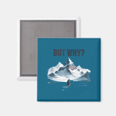 Cooler Pinguin aber warum Magnet (Vorderseite/Rückseite)