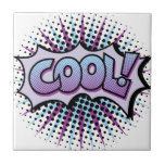 Cooler Pop Art Fliese<br><div class="desc">Pop Art Comic Stil Textdesign.</div>