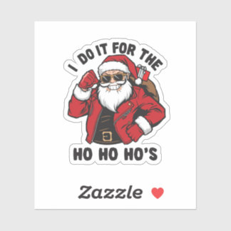 Cooler Santa, ich mache es für die Ho Ho Hos  Aufkleber
