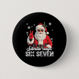 Cooler Santa sagt 67 Meme Lustiges Weihnachten Xma Button