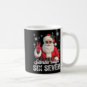 Cooler Santa sagt 67 Meme Lustiges Weihnachten Xma Kaffeetasse