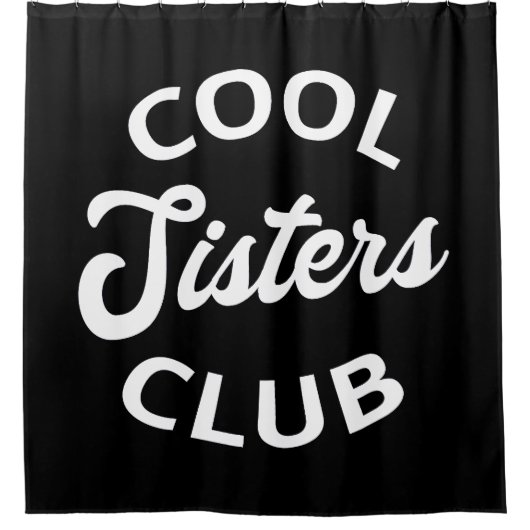 Cooler Schwesterklub I Duschvorhang (Vorderseite)