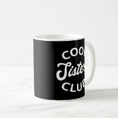 Cooler Schwesterklub I Kaffeetasse (VorderseiteRechts)