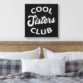 Cooler Schwesterklub I Leinwanddruck (Insitu (Schlafzimmer))