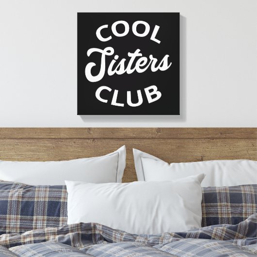 Cooler Schwesterklub I Leinwanddruck (Insitu (Schlafzimmer))