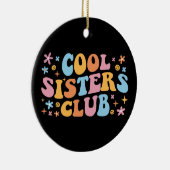 Cooler Schwesterklub III Keramik Ornament (Rechts)