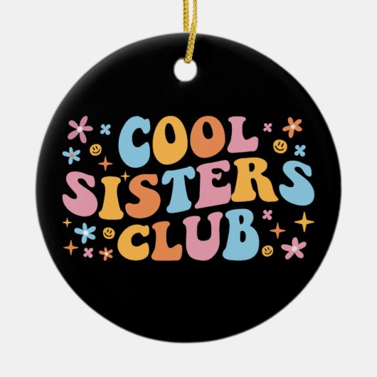 Cooler Schwesterklub III Keramik Ornament (Vorne)