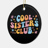 Cooler Schwesterklub III Keramik Ornament (Links)