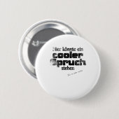 cooler spruch button (Vorne & Hinten)
