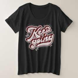 Cooler Text Burgund und schwarz l Behielt modern Große Größe T-Shirt