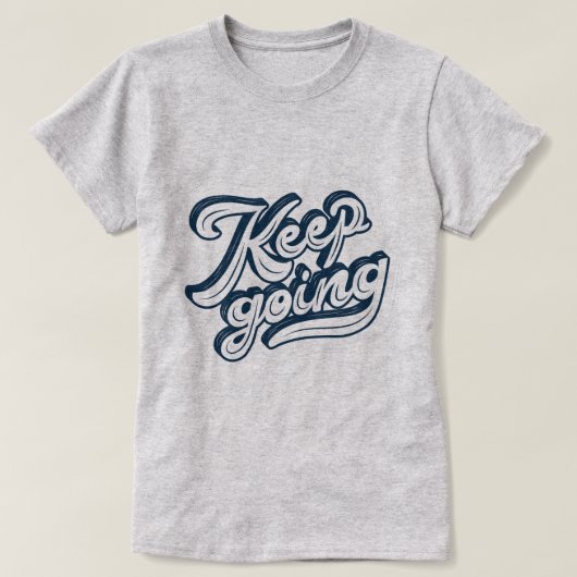 Cooler Texteffekt - Behalt T-Shirt (Design vorne)