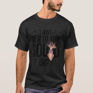 Cooler Tintenfisch Geschenk lustig ich einfach wir T-Shirt