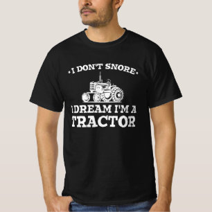 Cooler Traktor, ich schnarche nicht im Traum, ich T-Shirt