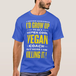 Cooler Veganer Coach Funny Pflanze Based Diät Spaß T-Shirt