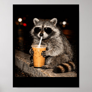 Cooler Waschbär trinkt kalten Kaffee lustiges Meme Poster