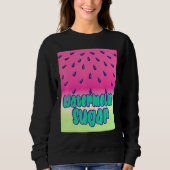 Cooler Wassermelonzucker Sweatshirt (Vorderseite)