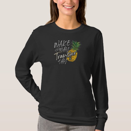 Cooler Weck Pray Transfer Day Funny Pineapf IV R T-Shirt (Vorderseite)