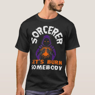 Cooler Zauberer Lasst uns jemanden verbrennen Zaub T-Shirt