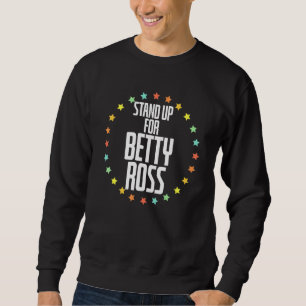 Cooles Aufstehen für Betty Ross American Flag Hist Sweatshirt