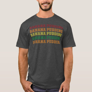 Cooles Bananenpudding Liebe Dessert Kochen T-Shirt
