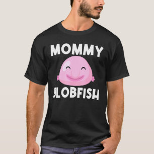Cooles Blobefisch-Design für die Mama der Fischer T-Shirt