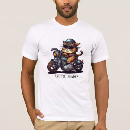 Cooles Cat Riding Motorrad Sind Sie bereit T-Shirt