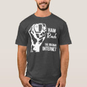 Cooles CB HAM Radio Original Internet T-Shirt (Vorderseite)