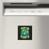 Cooles Design des Erden Es gibt keinen Planeten B Magnet (In Situ (Geschirrspüler))