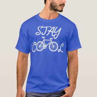 cooles Fahrrad bleibe T-Shirt