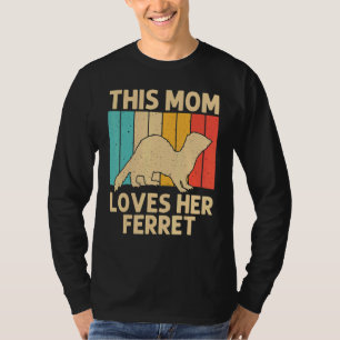 Cooles Frettchen für die Mama Muttertier Besitzer T-Shirt