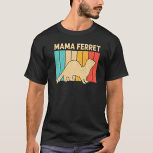 Cooles Frettchen für die Mama Tierfreunde T-Shirt