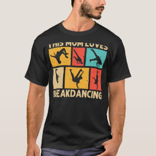 Cooles Frühstück für die Mama Hip Hop Dance Bre T-Shirt
