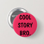 cooles Geschichte bro Button (Vorne & Hinten)
