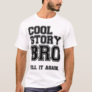 cooles Geschichte bro sagen es wieder T-Shirt