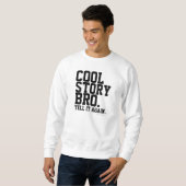 cooles Geschichte bro Sweatshirt (Vorne ganz)