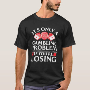 Cooles Glücksspiel für Männer Casino Wetten Poker  T-Shirt