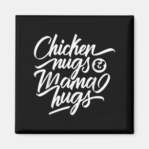 Cooles Grafisches Zitat - Hühnernugs und Mama-Schl Magnet