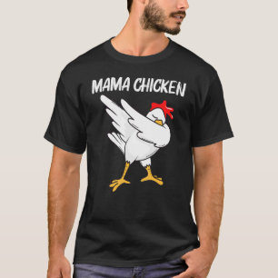 Cooles Huhn für Frauen Mutter Dabbing Hausgeflügel T-Shirt
