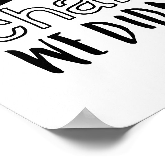 Cooles inspirierendes Zitat-Poster Poster (Ecke)