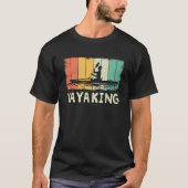 Cooles Kajak für Männer Frau Kayaker Canoe Kayak T-Shirt (Vorderseite)