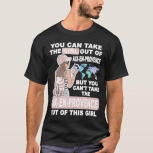 Cooles Mädchen aus Aix en Provence Stadt Aix en Pr T-Shirt