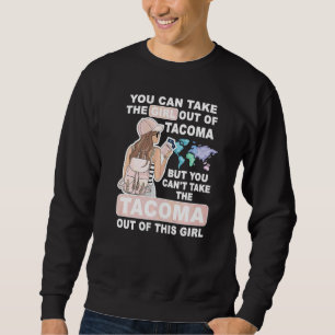 Cooles Mädchen aus Tacoma City Stolz Tacoma Mädche Sweatshirt
